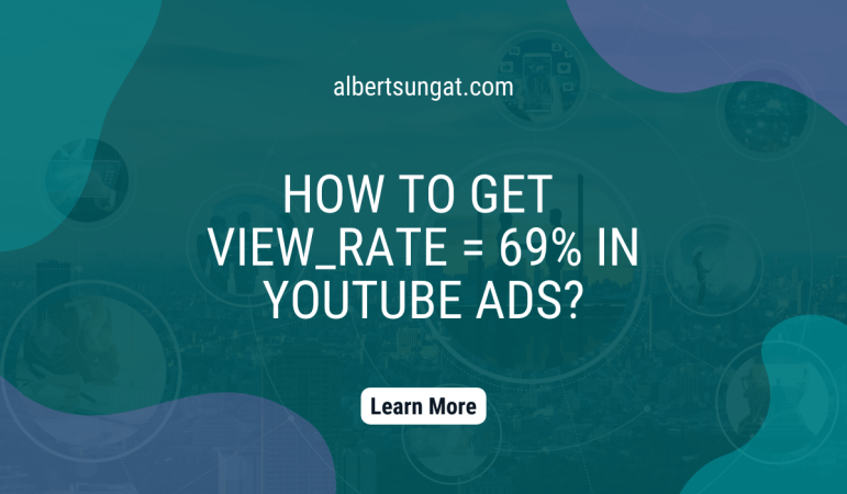 How to get View_Rate = 69% in YouTube Ads